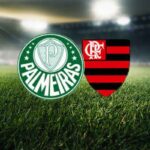 Palmeiras e Flamengo