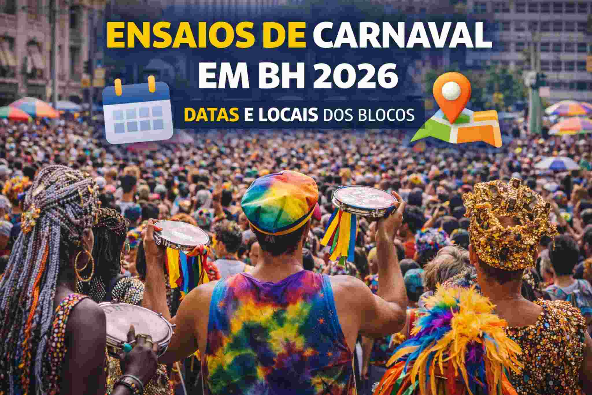 Carnaval BH 2026: datas e locais dos ensaios